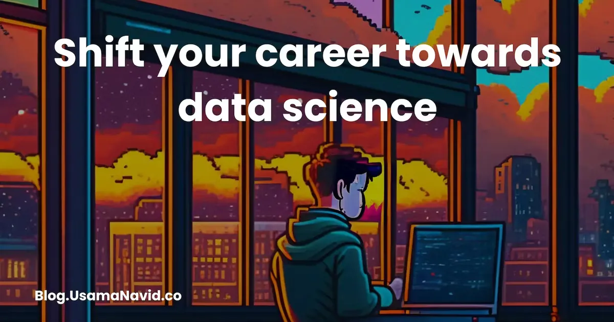 Shifting your career towards data science